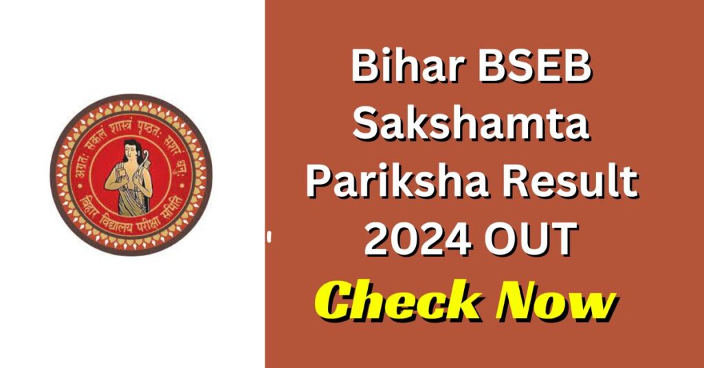 Bihar BSEB Sakshamta Pariksha Result 2024
