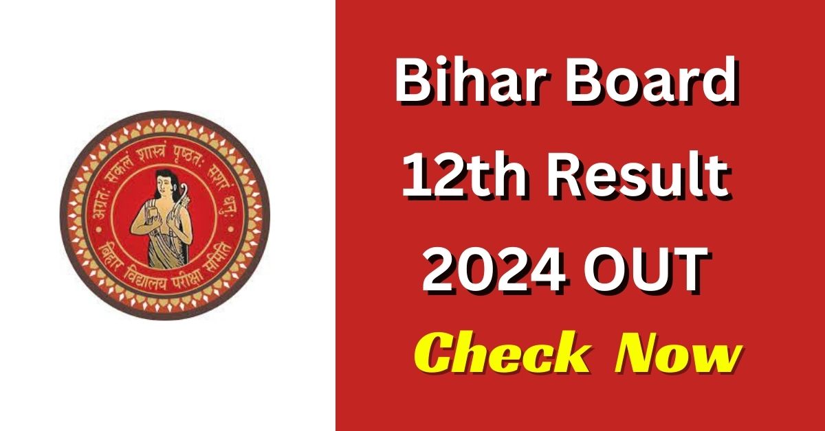 Bihar Board 12th Result 2024 Declared Check Now 0734